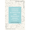Ambient Stories in Practice and Research: Digital Writing in Place