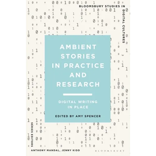 Ambient Stories in Practice and Research: Digital Writing in Place