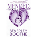 Mended: Healing Your Heart After A Broken Relationship