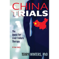 China Trials: The Quest for Liver Failure Therapy