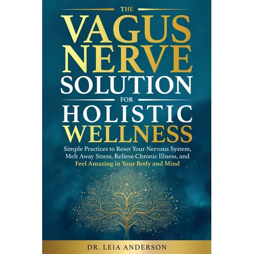 The Vagus Nerve Solution for Holistic Wellness
