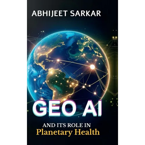GeoAI and its Role in Planetary Health: Navigating the Path to Global Sustainability