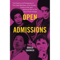 Open Admissions: The Poetics and Pedagogy of Toni Cade Bambara, June Jordan, Audre Lorde, and Adrienne Rich in the Era of Free College