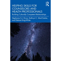 Helping Skills for Counselors and Health Professionals: Building Culturally Competent Relationships