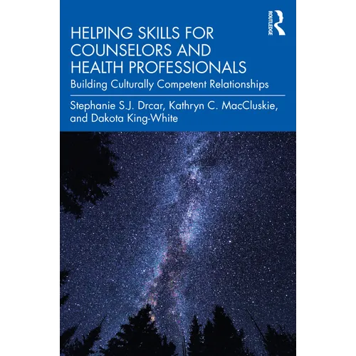 Helping Skills for Counselors and Health Professionals: Building Culturally Competent Relationships