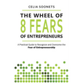 The Wheel of 8 Fears of Entrepreneurs
