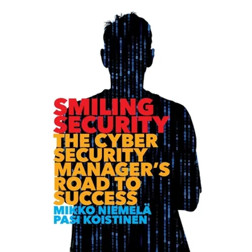 Smiling Security: The Cybersecurity Manager's Road to Success