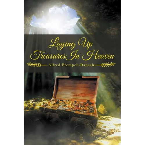 Laying Up Treasures in Heaven