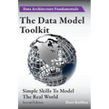 The Data Model Toolkit: Simple Skills To Model The Real World