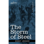 The Storm of Steel: From the Diary of a German Storm-Troop Officer on the Western Front - Hardcover