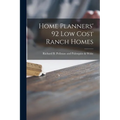 Home Planners' 92 Low Cost Ranch Homes
