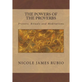 The Powers of the Proverbs: Prayers, Rituals and Meditations