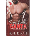 Sugar Daddy Santa: A Holiday Billionaire Romance