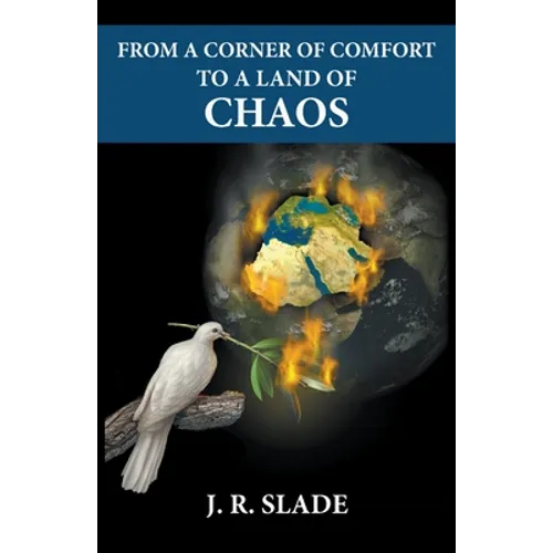 From a Corner of Comfort To a Land of Chaos