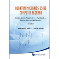 Quant Mech Using Computer Algebra (2 Ed)