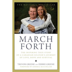 March Forth: The Inspiring True Story of a Canadian Soldier's Jou - Paperback