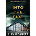 Into The Fire