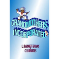 Grandmothers, Incorporated