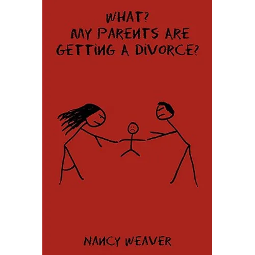 What? My Parents Are Getting A Divorce?