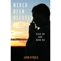 Never Been Blessed