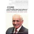 Core Anthroposophy: Teaching Essays of Ernst Katz