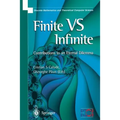 Finite Versus Infinite: Contributions to an Eternal Dilemma