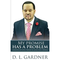 My Promise has a Problem: When God Gives a Promise, He Gives a Problem