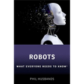 Robots: What Everyone Needs to Know(r)