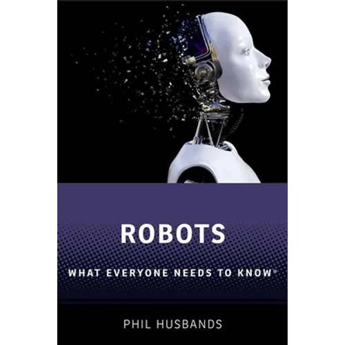 Robots: What Everyone Needs to Know(r)