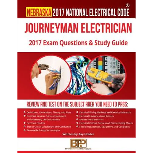 Nebraska 2017 Journeyman Electrician Exam Questions and Study Guide