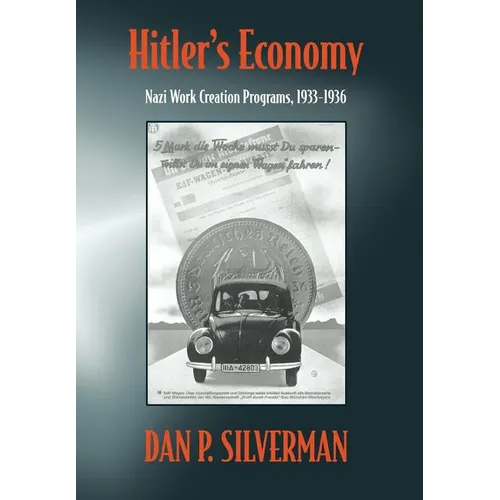 Hitler's Economy: Nazi Work Creation Programs, 1933-1936