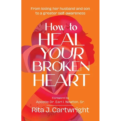How to Heal Your Broken Heart