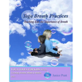 Yoga Breath Practices: Teaching Kids the Importance of Breath