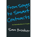 From Songs to Smart Contracts- An Introduction to Cyrpto