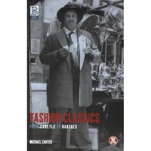 Fashion Classics from Carlyle to Barthes
