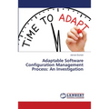 Adaptable Software Configuration Management Process: An Investigation