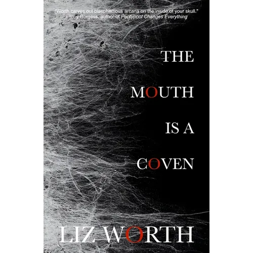 The Mouth Is A Coven