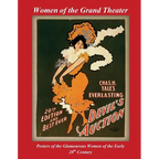Women of the Grand Theater: Posters of the Glamorous Women of the Early 20th Century