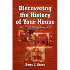 Discovering the History of Your House and Your Neighborhood