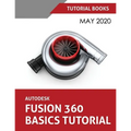 Autodesk Fusion 360 Basics Tutorial: May 2020