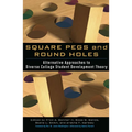 Square Pegs and Round Holes: Alternative Approaches to Diverse College Student Development Theory