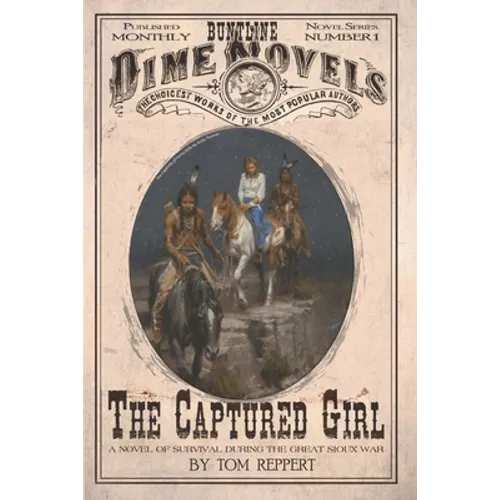 The Captured Girl: A Novel of Survival during the Great Sioux War