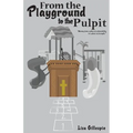 From the Playground to the Pulpit