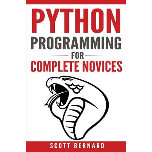 Python Programming: Python Programming For Complete Novices