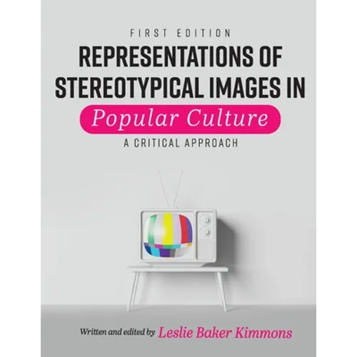 Representations of Stereotypical Images in Popular Culture: A Critical Approach
