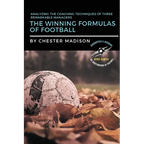 The Winning Formulas of Football: Analyzing the Coaching Techniques of Three Remarkable Managers