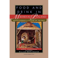 Food and Drink in Medieval Poland: Rediscovering a Cuisine of the Past