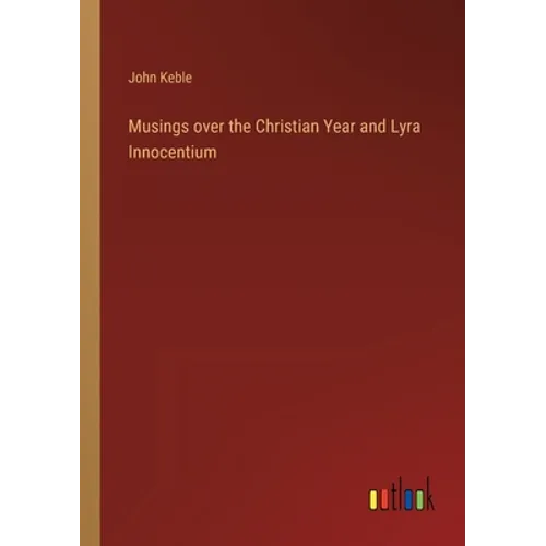 Musings over the Christian Year and Lyra Innocentium