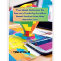 Tree Model Optimized for Precisely Predicting Location-Based Services from User Behavior Data