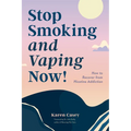 Stop Smoking and Vaping Now!: How to Recover from Nicotine Addiction (Daily Meditation Guide to Quit Smoking)